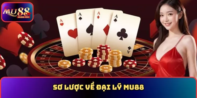 Sơ lược về đại lý MU88