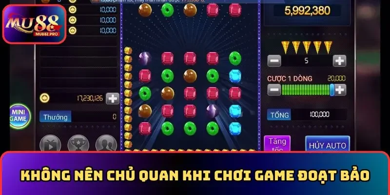 Không nên chủ quan khi chơi game đoạt bảo